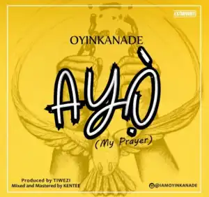 Oyinkanade - Ayo